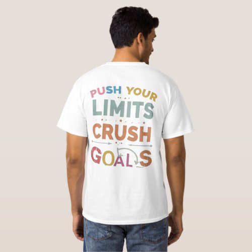 Push Your Limits Crush Your Goals  T_Shirt