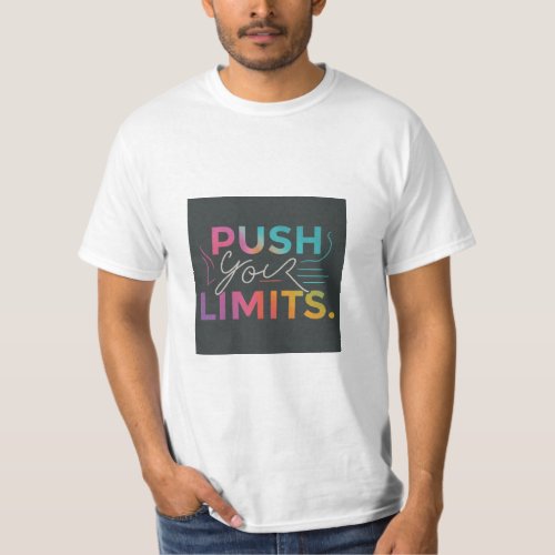 Push your limits  T_Shirt
