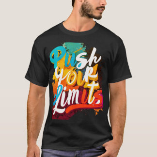 Push Your Limits T-Shirt