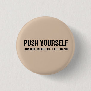 Push Yourself - Gym Motivational Quotes Button