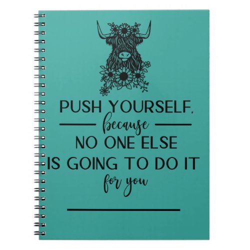 Push Yourself Motivation Notebook 
