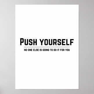 Push yourself - Motivational Poster