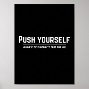Push yourself - Motivational Poster