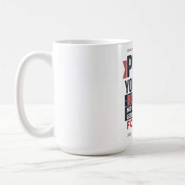 Push Yourself Motivational Quote  Coffee Mug (Left)