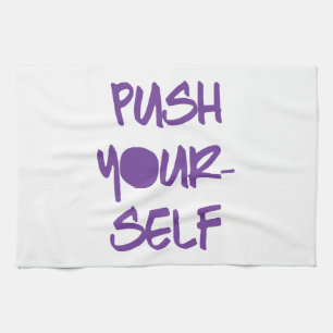 Push Yourself Motivational Workout Gym Kitchen Towel