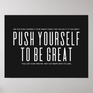 Push Yourself To Be Great Motivational Quote Poster