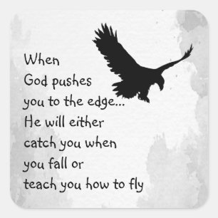 Pushed to the Edge God Catches or Teaches Square S Square Sticker