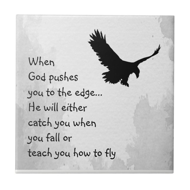 Pushed to the Edge God Catches or Teaches to Fly Ceramic Tile (Front)