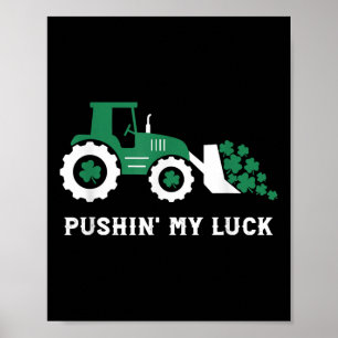Pushin My Luck Toddler Tractor St Patricks Day Boy Poster