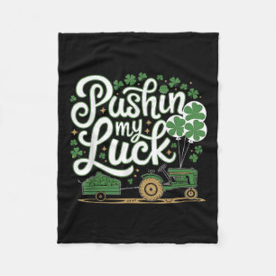 Pushin My Luck Tractor Clover St Patricks Day Fun  Fleece Blanket