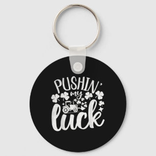 Pushin My Luck Tractor Saint Patricks Day Irish Hu Keychain