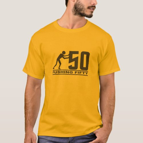 Pushing 50 shirt _ choose style  color