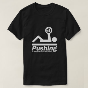 Pushing 60 Official FAST@50 Gymwear T-Shirt