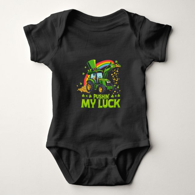 Pushing My Luck Funny Excavator St Patrick's Day  Baby Bodysuit (Front)