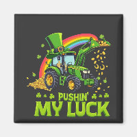 Pushing My Luck Funny Excavator St Patrick's Day