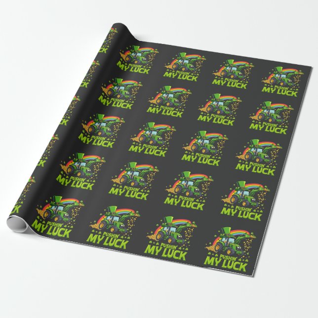 Pushing My Luck Funny Excavator St Patrick's Day  Wrapping Paper (Unrolled)