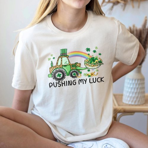 Pushing My Luck Shirt For St Patricks Day Funny