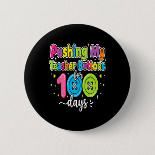 Pushing My Teacher Buttons 100 Day Of School Funny