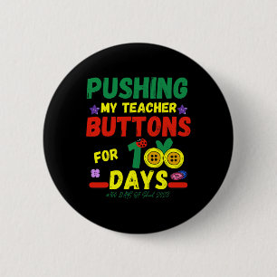 Pushing My Teachers Buttons 100 Days Fun School 20