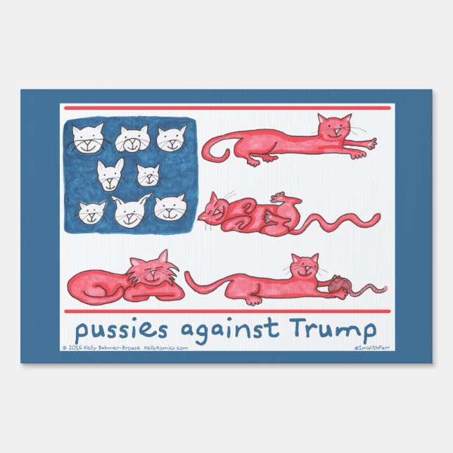 Pussies Against Trump 18" x 24" yard sign (Back)