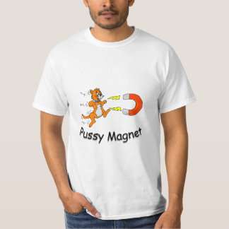 Pussy Magnet T-Shirt