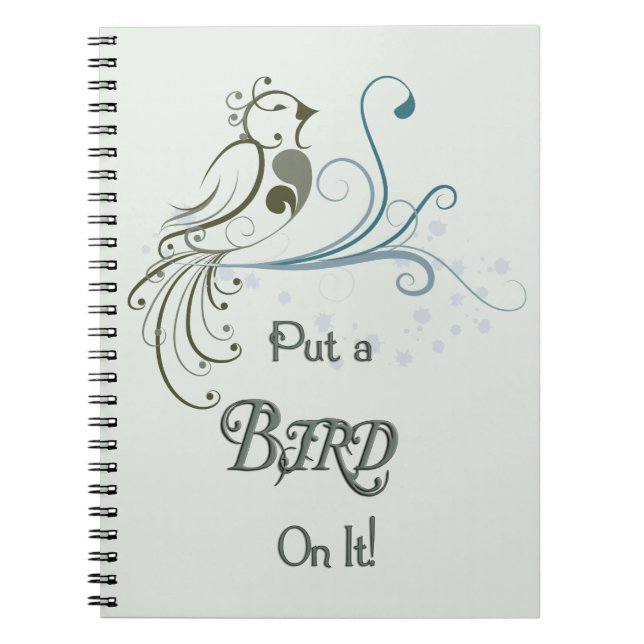 Put a Bird On It Notebook (Front)