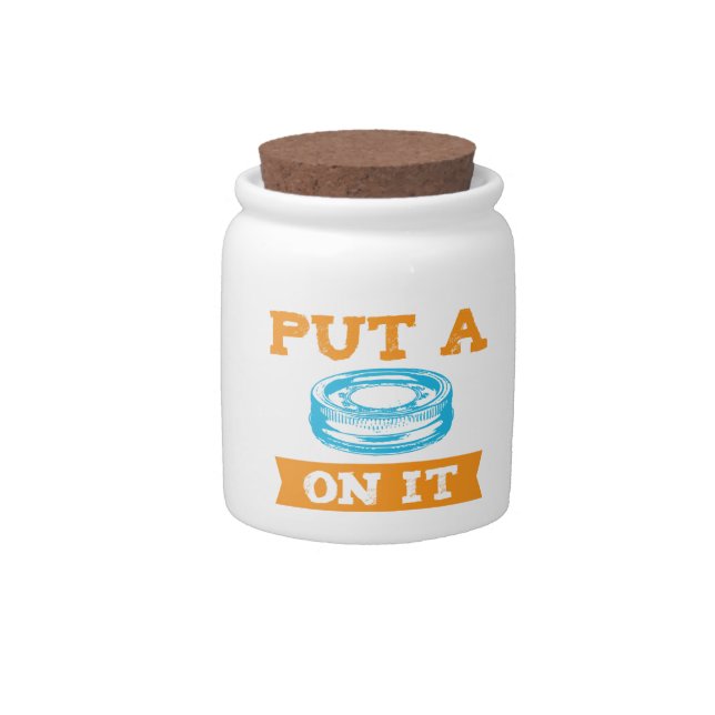 PUT A LID ON IT! CANDY JAR (Front)