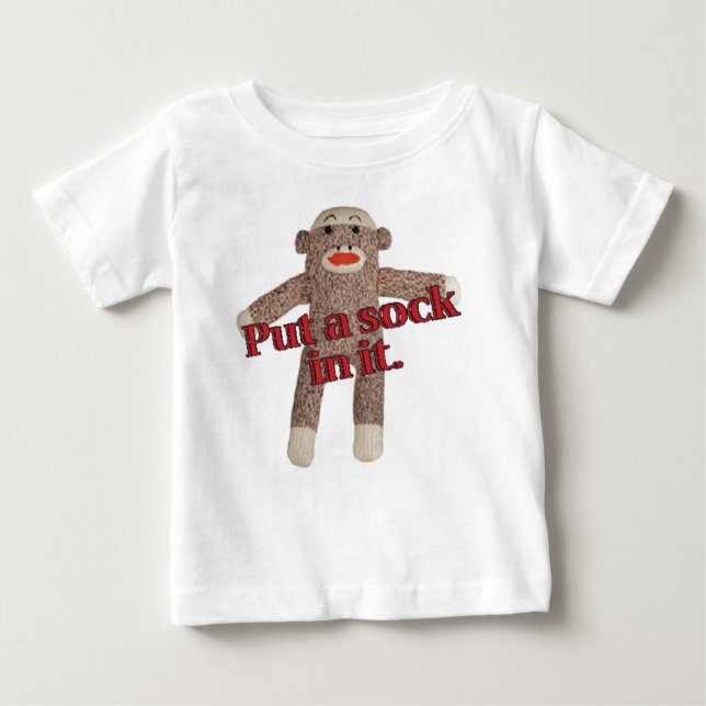 put a sock in it baby T-Shirt (Front)