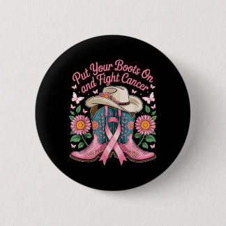 Put Boots On and Fight Cancer - Breast Cancer Button