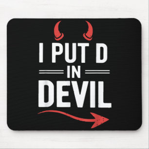 Put D in Devil Funny Halloween Matching Couple Mouse Pad