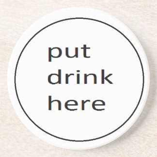 put drink here coster sandstone coaster
