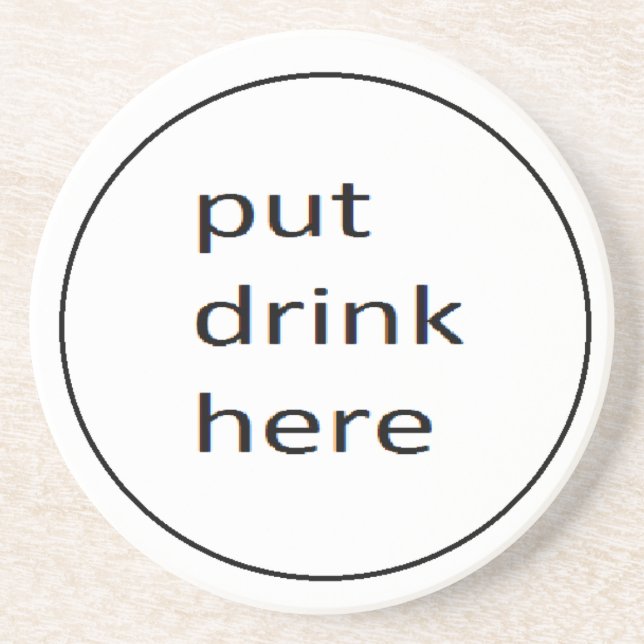 put drink here coster sandstone coaster (Front)