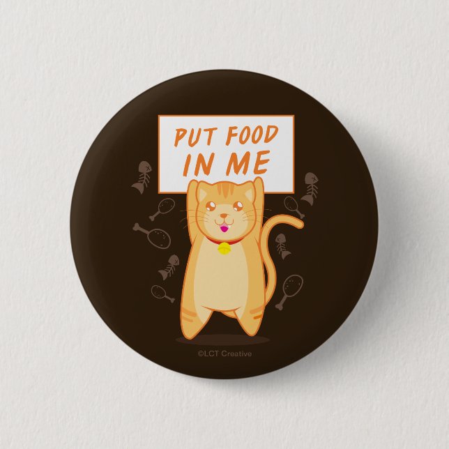 Put Food In Me Button (Front)