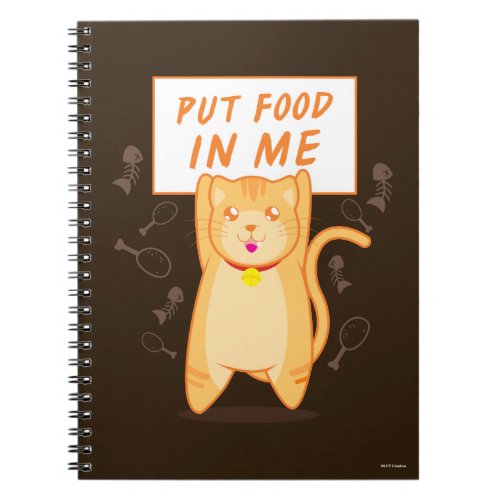 Put Food In Me Notebook