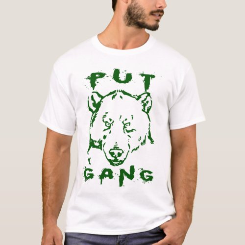 Put Gang Bear Stock Market Gift T_Shirt