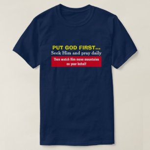 Put God First & Watch Him Move Mountains For You T-Shirt