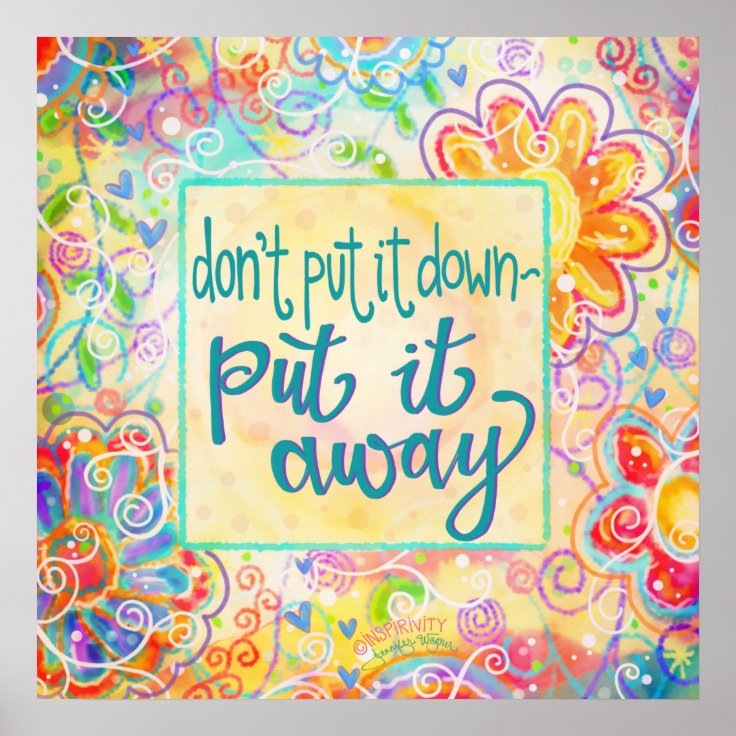 ”Put it Away” Inspirivity Poster | Zazzle