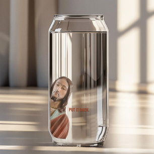Put It Back Funny Jesus On White background Can Glass