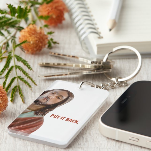 Put It Back Funny Jesus On White background Keychain (Front Right)