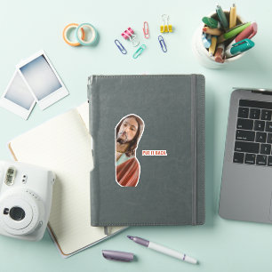 Put It Back Funny Jesus On White background Sticker