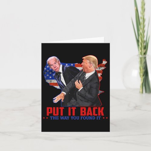 Put It Back The Way You Found It Funny Trump Slap  Card