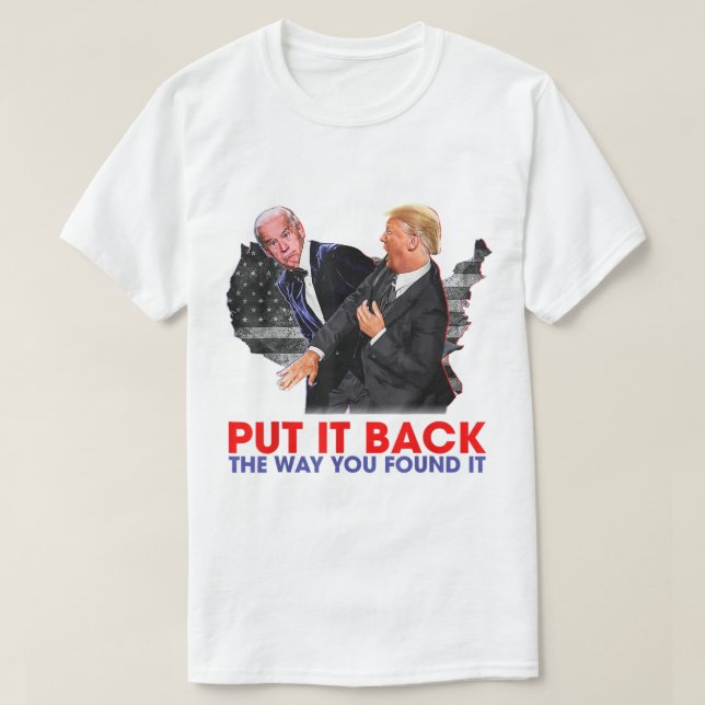 Put it back the way you found it Funny Trump Slap  T-Shirt (Design Front)