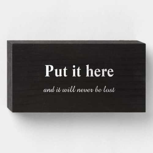 Put it here wooden box sign