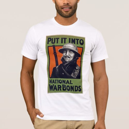 Put It Into National War Bonds T_Shirt