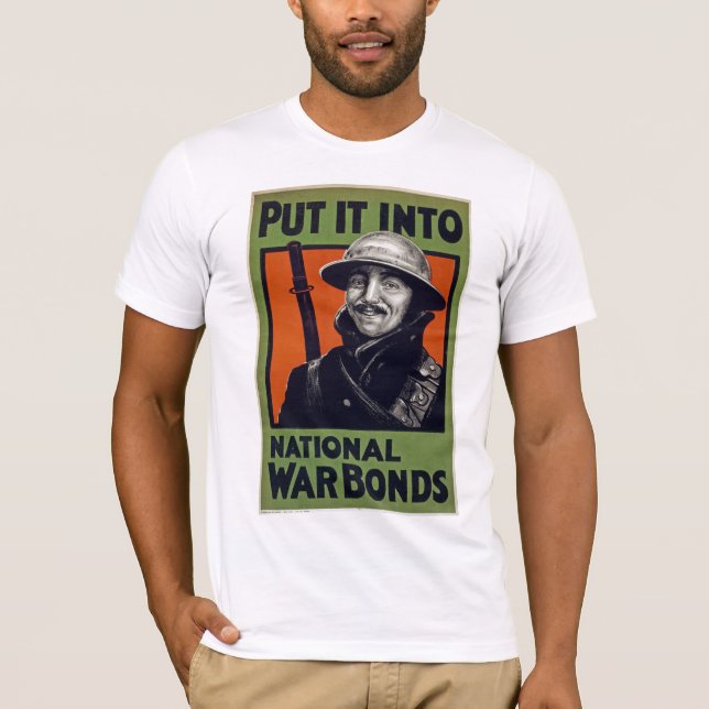 Put It Into National War Bonds T-Shirt (Front)