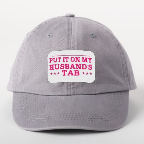 Put It On My Husbands Tab Funny Patch