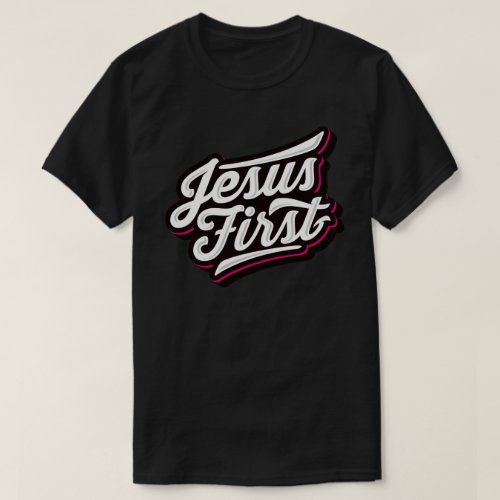 Put Jesus First   T_Shirt