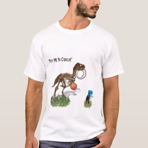 Put me in Coach Dinosaur T_Shirt 2_sided text