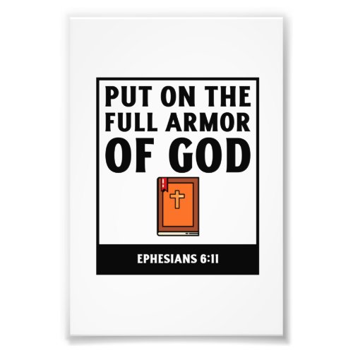 Put on the full armor of God christian faith relig Photo Print