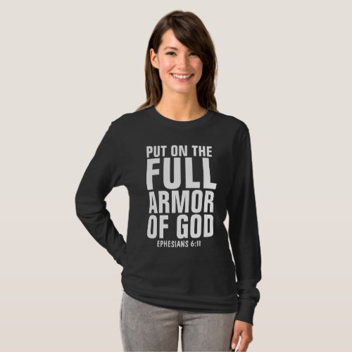PUT ON THE FULL ARMOR OF GOD Christian T_shirts